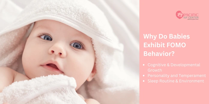 Why Do Babies Exhibit FOMO Behavior?