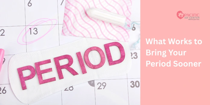 What Works to Bring Your Period Sooner